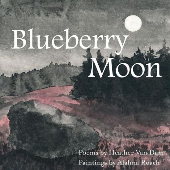 Cover for Heather Van Dam · Blueberry Moon (Pocketbok) (2018)