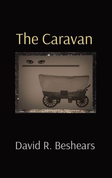 Cover for David R Beshears · The Caravan (Hardcover Book) (2021)