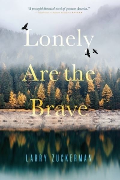 Cover for Larry Zuckerman · Lonely Are the Brave (Book) (2023)