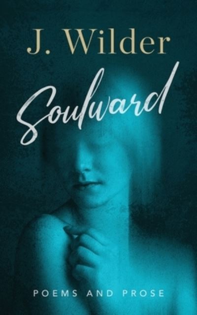 Cover for J Wilder · Soulward (Paperback Book) (2020)