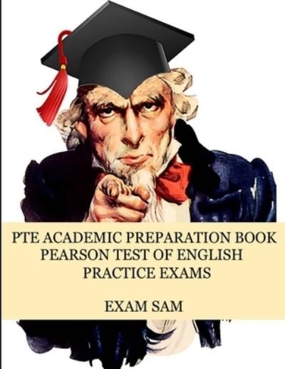 Cover for Exam Sam · PTE Academic Preparation Book: Pearson Test of English Practice Exams in Speaking, Writing, Reading, and Listening with Free mp3s, Sample Essays, and Answers (Paperback Bog) (2020)