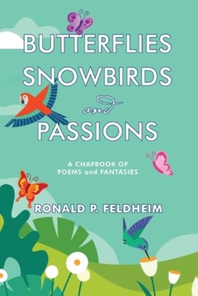 Cover for Hallard Press LLC · Butterflies Snowbirds and Passions (Paperback Book) (2022)