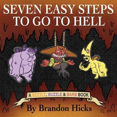 Cover for Brandon Hicks · Seven Easy Steps To Go To Hell (Paperback Book) (2021)