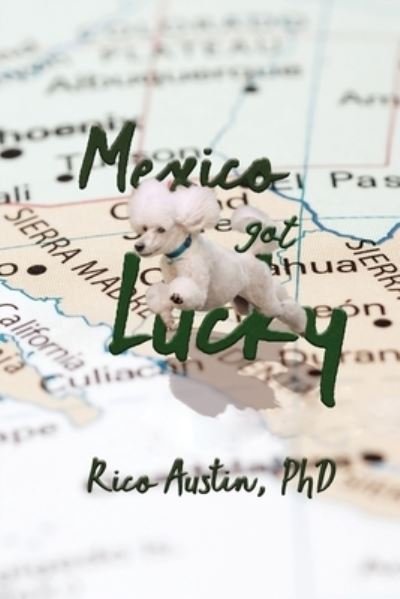 Cover for Rico Austin · Mexico Got Lucky (Bok) (2022)