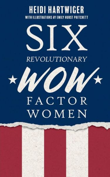 Cover for Heidi Hartwiger · Six Revolutionary WOW Factor Women (Buch) (2023)