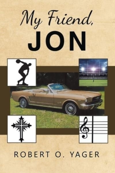 Cover for Robert O. Yager · My Friend, Jon (Book) (2023)