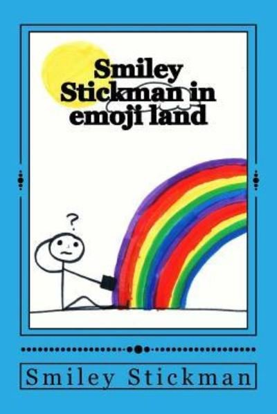 Cover for Smiley Stickman · Smiley Stickman in emoji land (Paperback Bog) (2017)