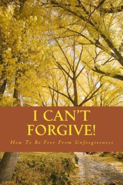 Cover for Larry Petton · I Can't Forgive. (Paperback Book) (2017)