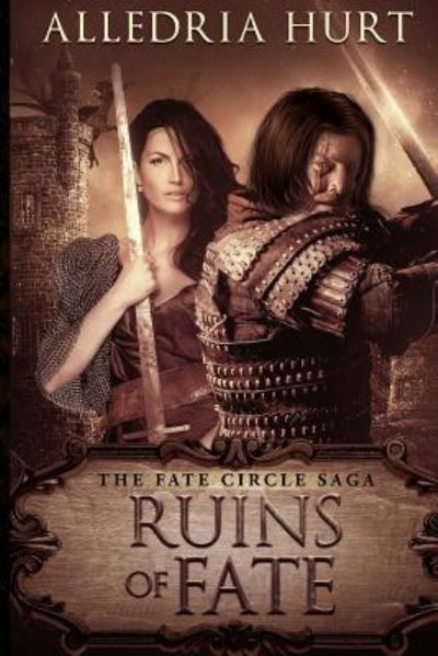 Cover for Alledria Hurt · Ruins of Fate (Paperback Book) (2017)