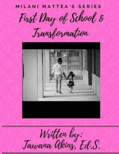 Cover for Tawana Akins · Milani's First Day of School and Transformation (Taschenbuch) (2017)
