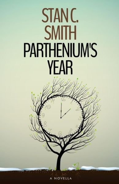 Cover for Stan C Smith · Parthenium's Year (Pocketbok) (2017)