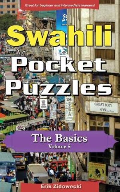 Cover for Erik Zidowecki · Swahili Pocket Puzzles - The Basics - Volume 5 (Paperback Book) (2017)