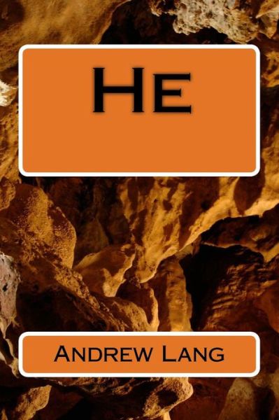 He - Andrew Lang - Books - Createspace Independent Publishing Platf - 9781979940399 - December 30, 2017
