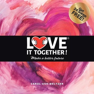 Cover for Carol-Ann Meltzer · Love It Together (Paperback Book) (2019)