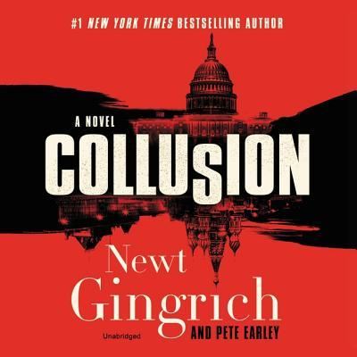 Cover for Newt Gingrich · Collusion (CD) (2019)