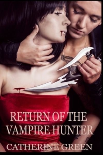 Cover for Catherine Green · Return of the Vampire Hunter (Paperback Bog) (2018)