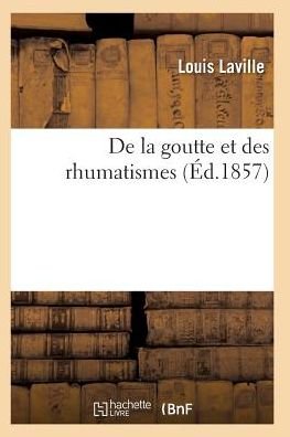 Cover for Laville-l · De La Goutte et Des Rhumatismes 6e Ed (Paperback Book) (2016)