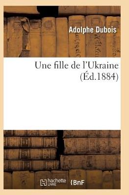 Cover for Dubois-a · Une Fille De L'ukraine (Paperback Book) (2016)