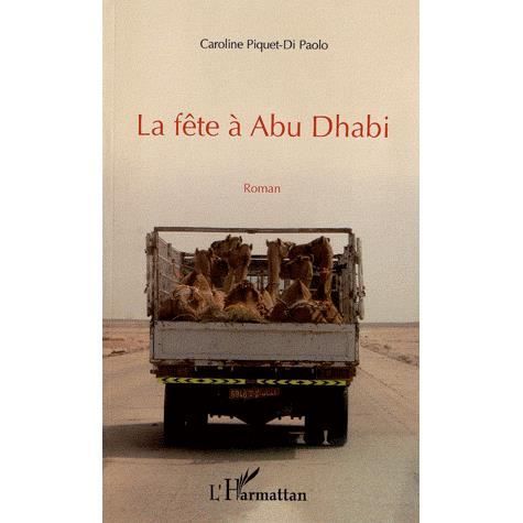 Cover for Caroline Piquet-Di Paolo · La FÊTE À ABU DHABI - Roman (Book) (2023)