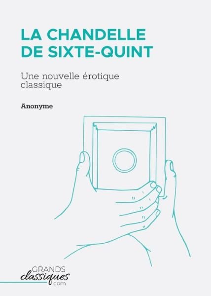 Cover for Anonyme · La Chandelle de Sixte-Quint (Taschenbuch) (2018)