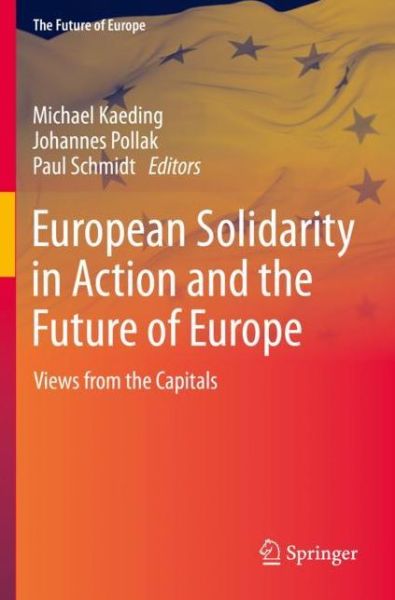 Cover for Michael Kaeding · European Solidarity in Action and the Future of Europe: Views from the Capitals - The Future of Europe (Taschenbuch) [1st ed. 2022 edition] (2023)