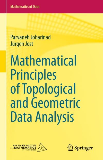Cover for Parvaneh Joharinad · Mathematical Principles of Topological and Geometric Data Analysis - Mathematics of Data (Hardcover Book) [1st ed. 2023 edition] (2023)