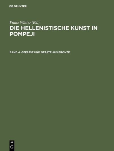 Gefasse und Gerate aus Bronze - De Gruyter - Livros - de Gruyter - 9783111058399 - 2025