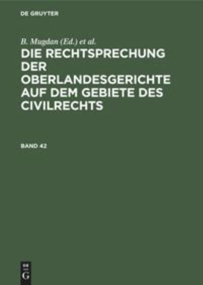 Cover for No Contributor · Die Rechtsprechung der Oberlandesgerichte auf dem Gebiete des Civilrechts Die Rechtsprechung der Oberlandesgerichte auf dem Gebiete des Civilrechts (Hardcover Book) (2022)