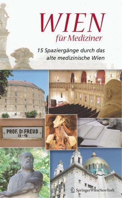 Wolfgang Regal · Wien Fur Mediziner: 15 Spaziergange Durch Das Alte Medizinische Wien (Paperback Book) [1. Aufl. 2007 edition] (2007)