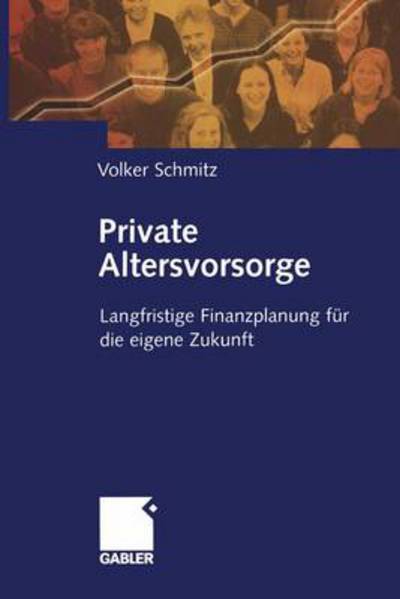Cover for Volker Schmitz · Private Altersvorsorge (Paperback Book) [Softcover reprint of the original 1st ed. 2003 edition] (2012)