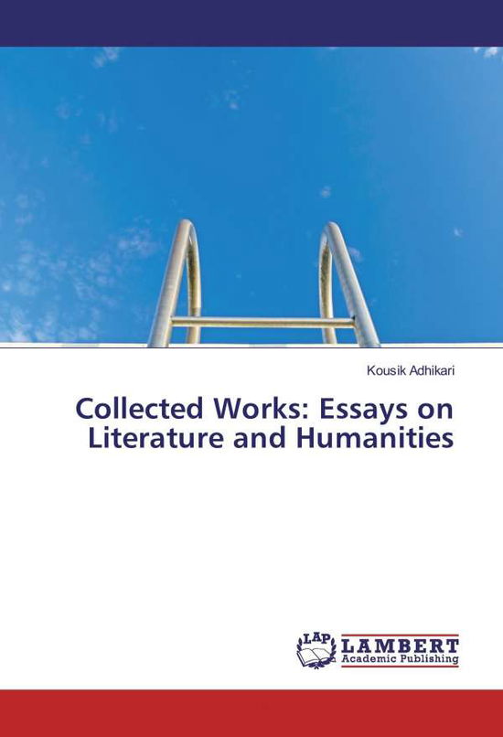 Cover for Adhikari · Collected Works: Essays on Lit (Book)