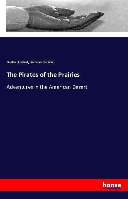 Cover for Aimard · The Pirates of the Prairies (Book)