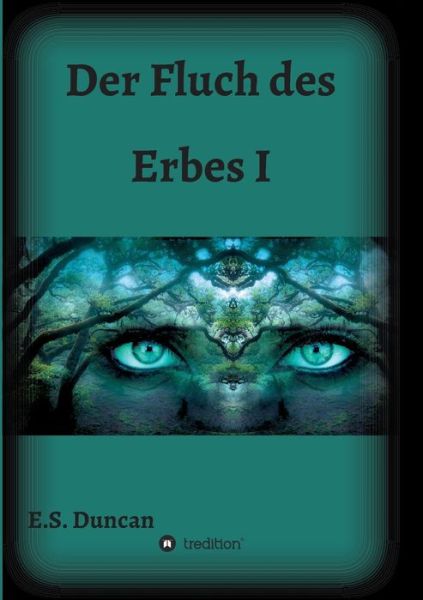 Der Fluch des Erbes I - Duncan - Książki -  - 9783347075399 - 13 maja 2020