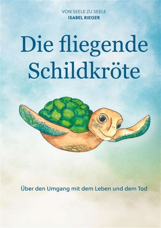 Cover for Rieger · Die fliegende Schildkröte (N/A) (2021)