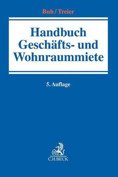 Handbuch Geschäfts- und Wohnraummie - Bub - Bücher -  - 9783406699399 - 