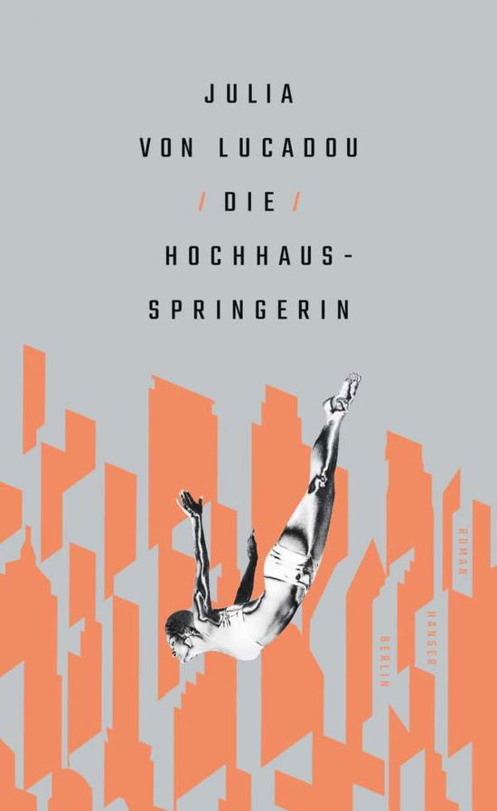 Cover for Julia von Lucadou · Die Hochhausspringerin (Book) (2018)