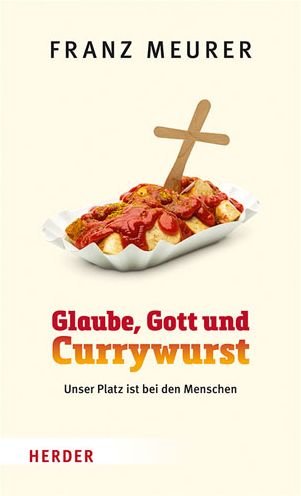 Cover for Meurer · Glaube, Gott und Currywurst (Book) (2020)