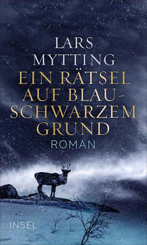 Cover for Lars Mytting · Ein Rätsel auf blauschwarzem Grund (Hardcover bog) (2021)