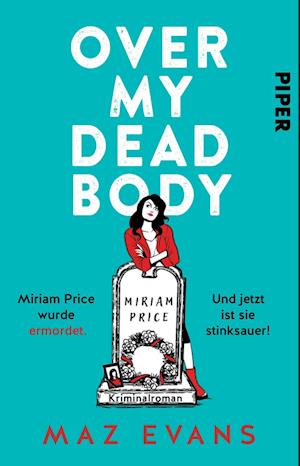 Cover for Maz Evans · Over My Dead Body (Bog)