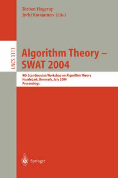 T Hagerup · Algorithm Theory - Swat 2004: 9th Scandinavian Workshop on Algorithm Theory, Humlebaek, Denmark, July 8-10, 2004, Proceedings - Lecture Notes in Computer Science (Paperback Book) (2004)