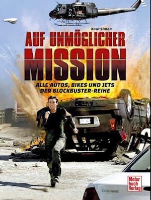 Auf unmöglicher Mission - Knut Simon - Książki - Motorbuch Verlag - 9783613046399 - 25 czerwca 2024