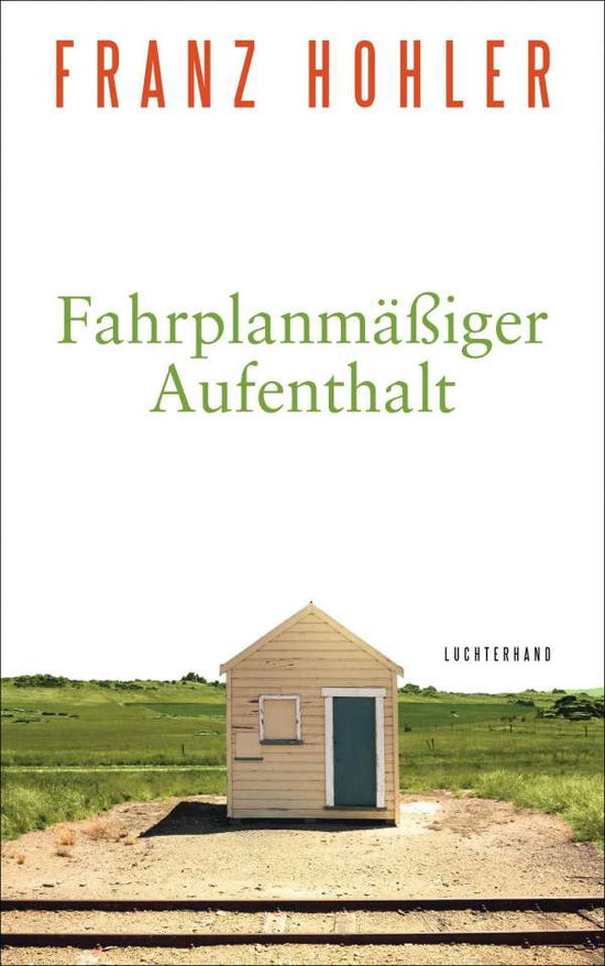 Cover for Hohler · Fahrplanmäßiger Aufenthalt (Book)