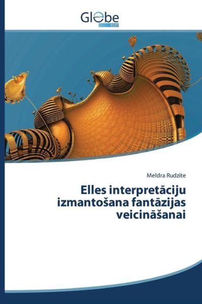 Cover for Rudz Te Meldra · Elles Interpret Ciju Izmanto Ana Fant Zijas Veicin Anai (Pocketbok) (2015)