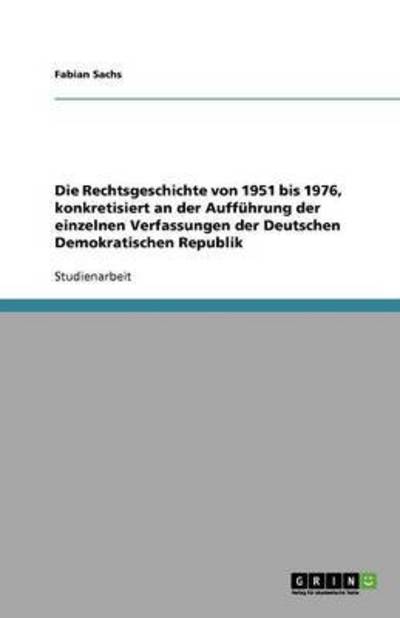 Cover for Sachs · Die Rechtsgeschichte von 1951 bis (Book) (2011)