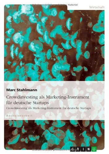 Crowdinvesting als Marketing- - Stahlmann - Books - GRIN Verlag GmbH - 9783656322399 - December 2, 2012