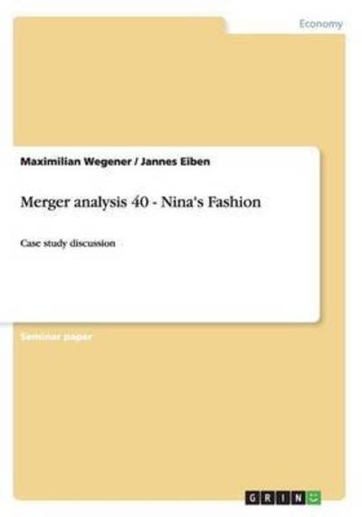 Cover for Maximilian Wegener · Merger Analysis 40 - Nina's Fashion (Taschenbuch) (2013)