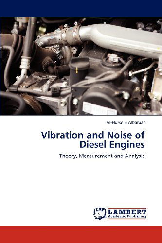 Cover for Al-hussein Albarbar · Vibration and Noise of Diesel Engines: Theory, Measurement and Analysis (Paperback Book) (2012)