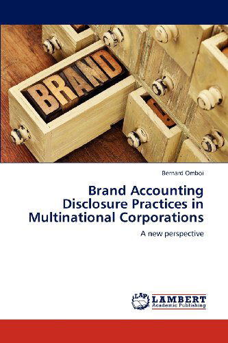 Cover for Bernard Omboi · Brand Accounting Disclosure Practices in Multinational Corporations: a New  Perspective (Paperback Book) (2012)