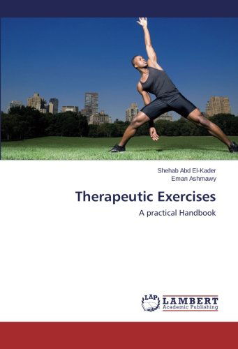 Cover for Eman Ashmawy · Therapeutic Exercises: a Practical Handbook (Paperback Book) (2014)