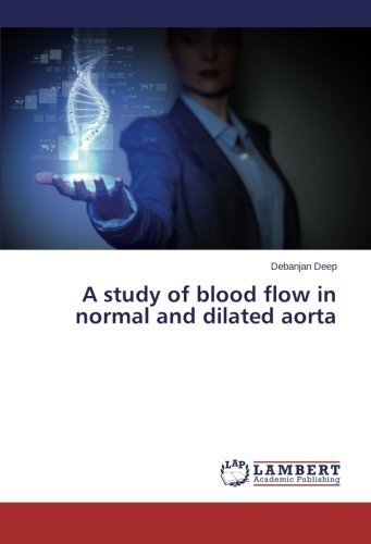 Cover for Debanjan Deep · A Study of Blood Flow in Normal and Dilated Aorta (Paperback Book) (2014)
